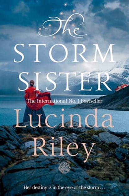 The Storm Sister, Lucinda Riley - Ebook - 9781447288596