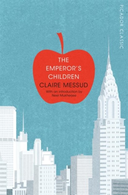The Emperor's Children, Claire Messud - Paperback - 9781447289418