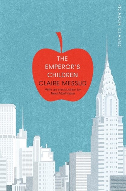 The Emperor's Children, Claire Messud - Paperback - 9781447289418