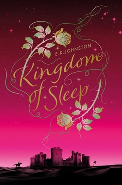 Kingdom of Sleep, E.K. Johnston - Ebook - 9781447290407