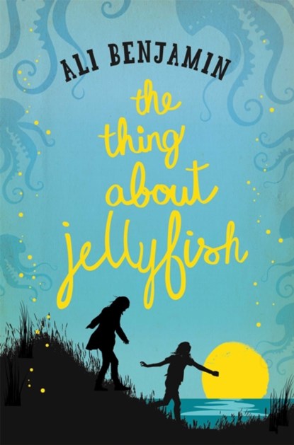 The Thing about Jellyfish, Ali Benjamin - Paperback - 9781447291251