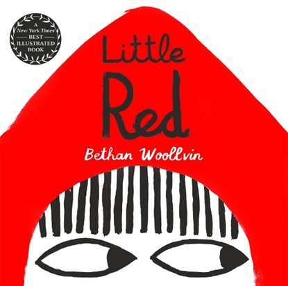 Little Red, Bethan Woollvin - Paperback - 9781447291404