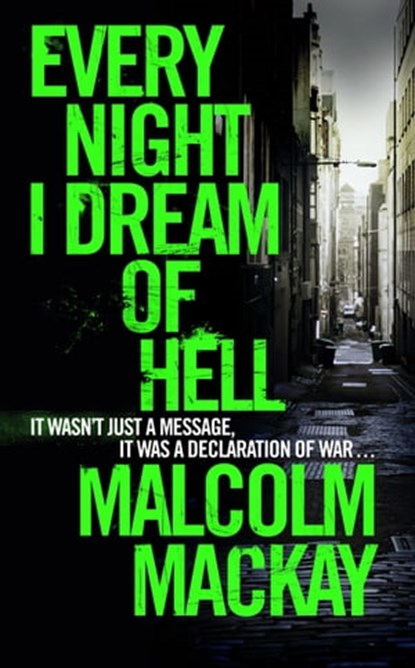 Every Night I Dream of Hell, Malcolm Mackay - Ebook - 9781447291589