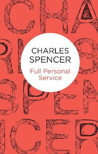 Full Personal Service, Charles Spencer - Gebonden - 9781447292562
