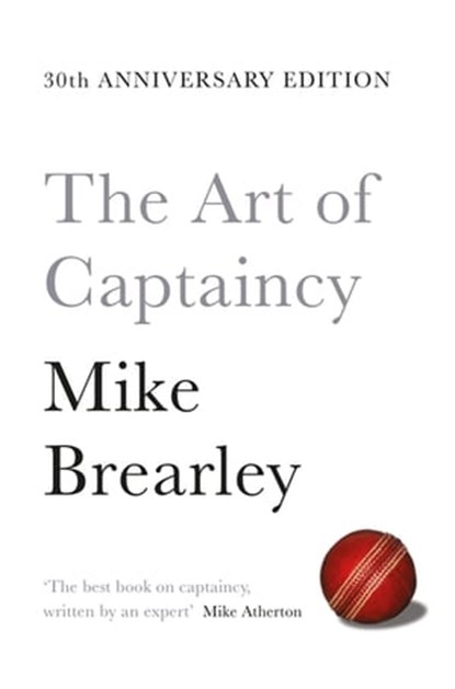 The Art of Captaincy, Mike Brearley - Ebook - 9781447294344