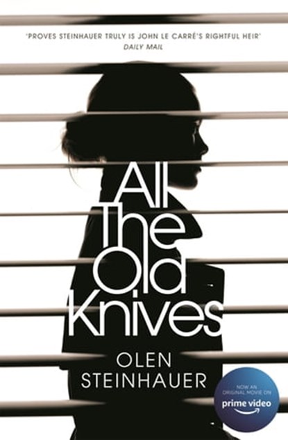All The Old Knives, Olen Steinhauer - Ebook - 9781447295778
