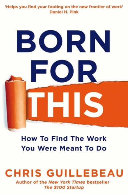 Born For This, Chris Guillebeau - Paperback - 9781447297512