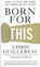 Born for This, GUILLEBEAU,  Chris - Gebonden - 9781447297536