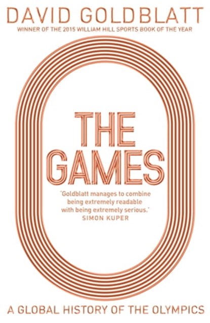 The Games, David Goldblatt - Ebook - 9781447298854