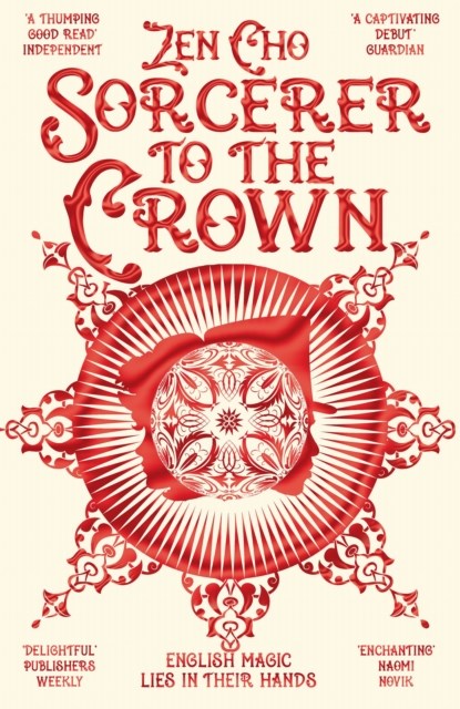 Sorcerer to the Crown, Zen Cho - Paperback - 9781447299462