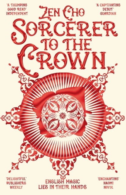 Sorcerer to the Crown, Zen Cho - Ebook - 9781447299479