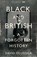 Black and british, david olusoga - Gebonden - 9781447299738