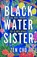 Black Water Sister, CHO,  Zen - Gebonden - 9781447299998