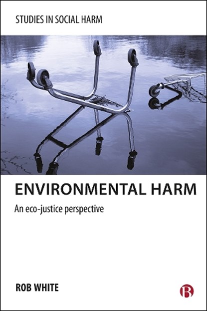 Environmental Harm, Rob White - Paperback - 9781447300410