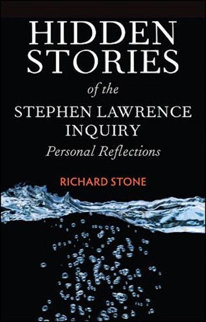 Hidden Stories of the Stephen Lawrence Inquiry, Richard Stone - Paperback - 9781447308478