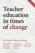 Teacher Education in Times of Change | Gary Beauchamp ; Teresa O'doherty ; Linda Clarke ; Moira Hulme | 