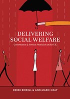 Delivering Social Welfare | Birrell, Derek (ulster University) ; Gray, Ann Marie (ulster Univeristy) | 