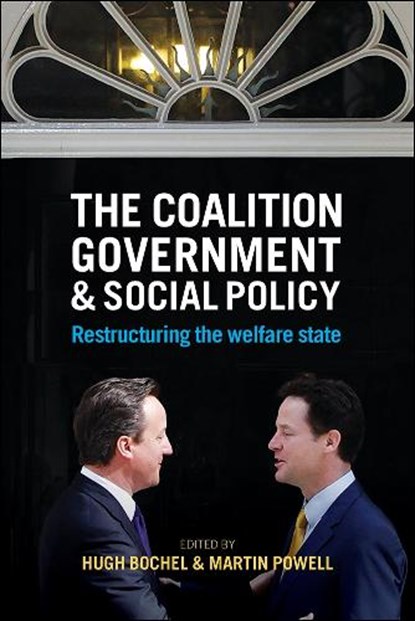 The Coalition Government and Social Policy, Hugh Bochel ; Martin Powell - Gebonden - 9781447324560