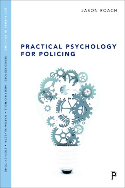 Practical Psychology for Policing, ROACH,  Jason - Gebonden - 9781447325918