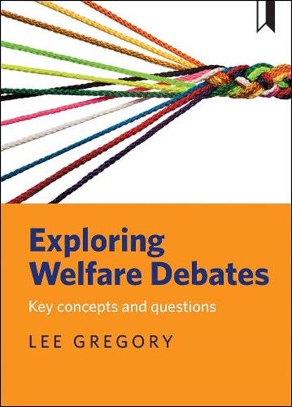 Exploring welfare debates, Gregory - Paperback - 9781447326564