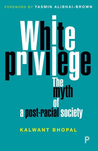 White Privilege, Kalwant (University of Birmingham) Bhopal - Paperback - 9781447335979