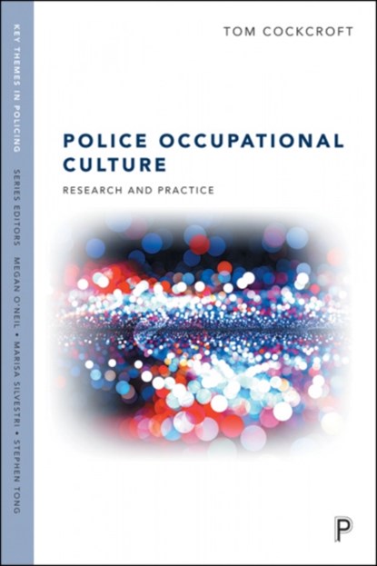 Police Occupational Culture, Tom (Leeds Beckett University) Cockcroft - Paperback - 9781447337119