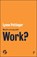 What's Wrong with Work?, Lynne Pettinger - Paperback - 9781447340089