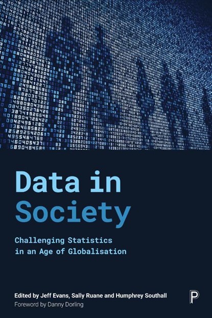 Data in Society, Jeff (Middlesex University) Evans ; Sally (De Montfort University) Ruane ; Humphrey (University of Portsmouth) Southall - Paperback - 9781447348221