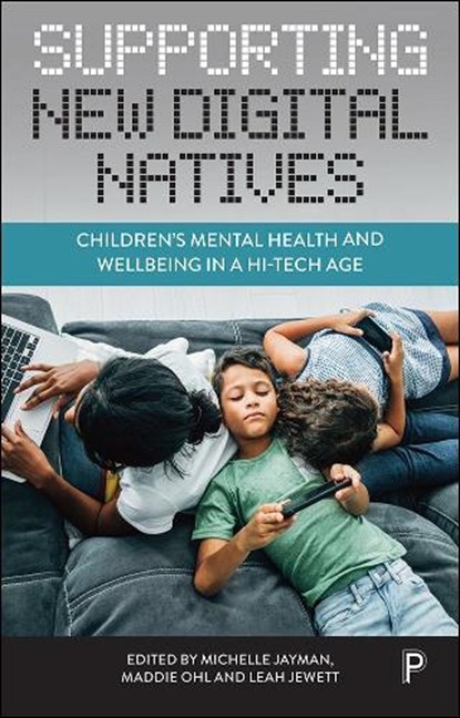 Supporting New Digital Natives, Michelle (University of Roehampton) Jayman ; Maddie (University of West London) Ohl ; Leah (Outspoken Sex Ed) Jewett - Paperback - 9781447356455