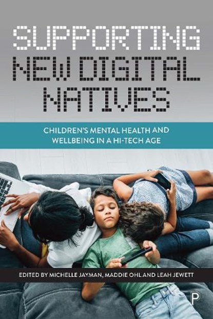 Supporting New Digital Natives, Michelle (University of Roehampton) Jayman ; Maddie (University of West London) Ohl ; Leah (Outspoken Sex Ed) Jewett - Paperback - 9781447356455