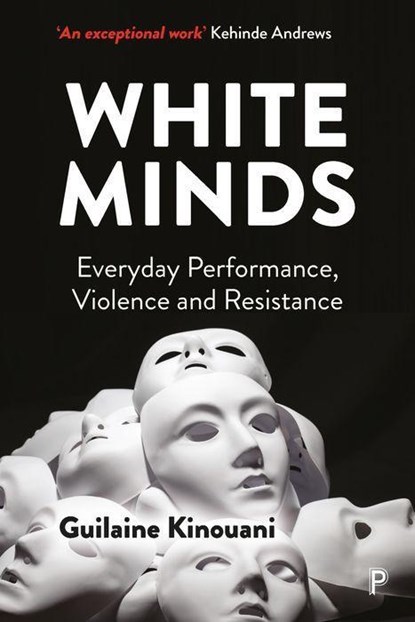 White Minds, Guilaine (psychologist Kinouani - Paperback - 9781447357469