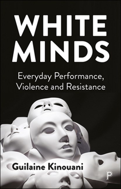 White Minds, Guilaine (psychologist Kinouani - Paperback - 9781447357469