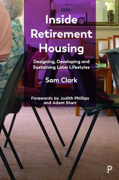 Inside Retirement Housing, Sam (Cardiff University) Clark - Gebonden - 9781447357629