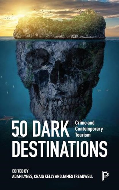 50 Dark Destinations, Adam (Birmingham City University) Lynes ; Craig (Birmingham City University) Kelly ; James (Staffordshire University) Treadwell - Paperback - 9781447362197