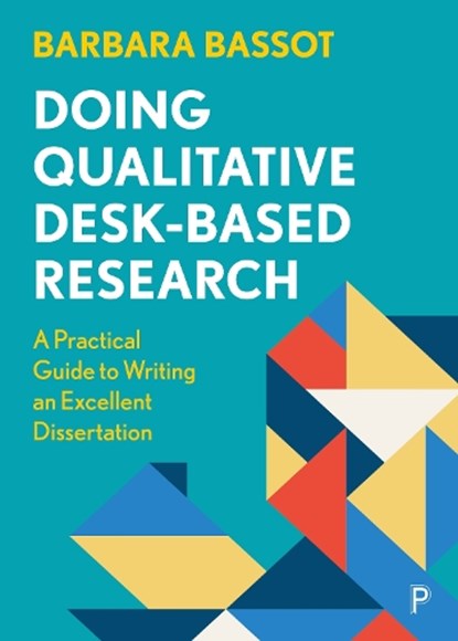 Doing Qualitative Desk-Based Research, Barbara (Canterbury Christ Church University) Bassot - Paperback - 9781447362432