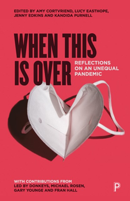 When This Is Over, Amy (University of Northampton) Cortvriend ; Lucy (Whatever Next Productions) Easthope ; Jenny (University of Manchester) Edkins - Paperback - 9781447368069