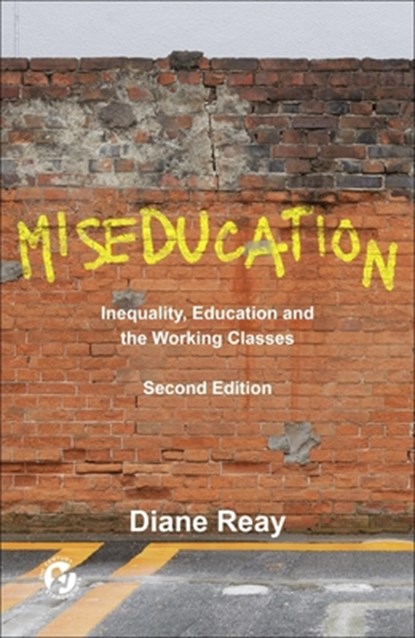 Miseducation, Diane (University of Cambridge and LSE) Reay - Paperback - 9781447371205