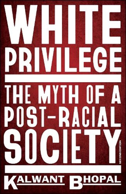White Privilege, Kalwant (University of Birmingham) Bhopal - Paperback - 9781447372035