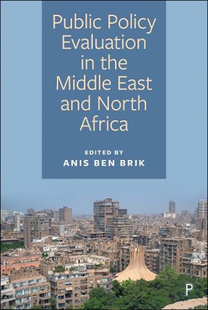 Public Policy Evaluation in the Middle East and North Africa, Anis Ben Brik - Gebonden - 9781447375678