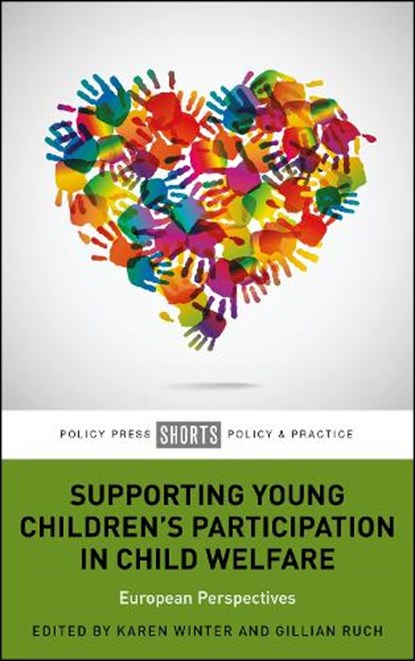 Supporting Young Children’s Participation in Child Welfare, Karen (Queen's University Belfast) Winter ; Gillian (University of Sussex) Ruch - Paperback - 9781447376033