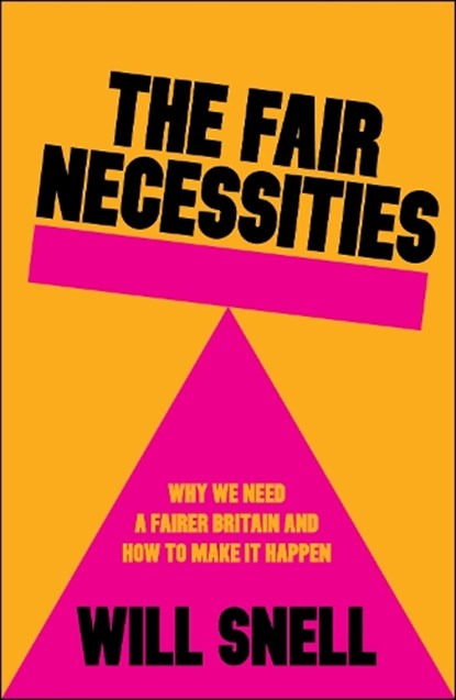 The Fair Necessities, Will (Fairness Foundation) Snell - Paperback - 9781447376200