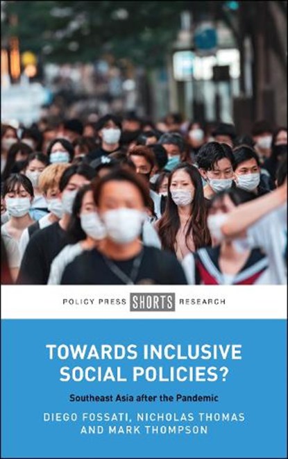 Towards Inclusive Social Policies?, Diego (City University of Hong Kong) Fossati ; Nicholas (City University of Hong Kong) Thomas ; Mark (City University of Hong Kong) Thompson - Paperback - 9781447376231