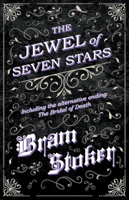 The Jewel of Seven Stars - Including the alternative ending, Bram Stoker - Paperback - 9781447405665
