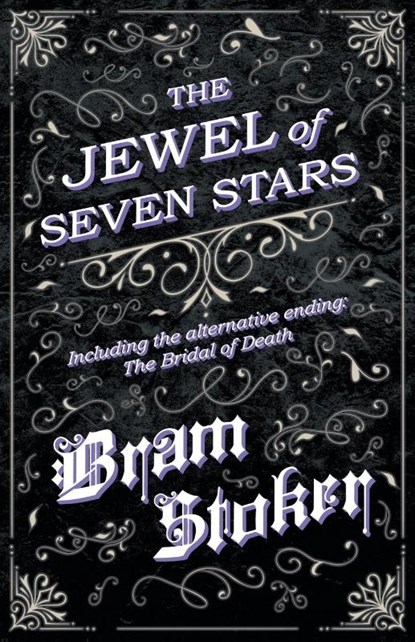 The Jewel of Seven Stars - Including the alternative ending, Bram Stoker - Paperback - 9781447405665