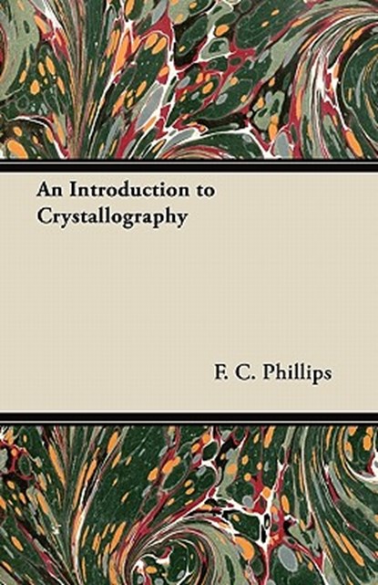 An Introduction to Crystallography, F. C. Phillips - Paperback - 9781447417002
