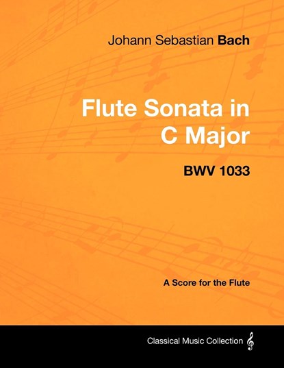 JOHANN SEBASTIAN BACH - FLUTE, Johann Sebastian Bach - Paperback - 9781447440277