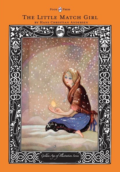 The Little Match Girl - The Golden Age of Illustration Series, Hans Christian Andersen - Paperback - 9781447463214
