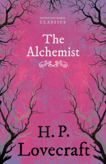 ALCHEMIST (FANTASY & HORROR CL, H. P. Lovecraft ; George Henry Weiss - Paperback - 9781447468080