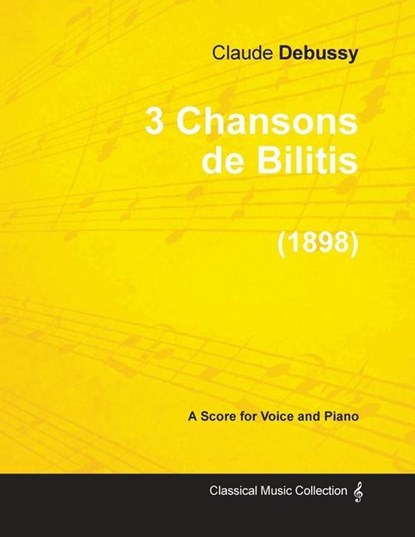 3 CHANSONS DE BILITIS - FOR VO, Claude Debussy - Paperback - 9781447474593