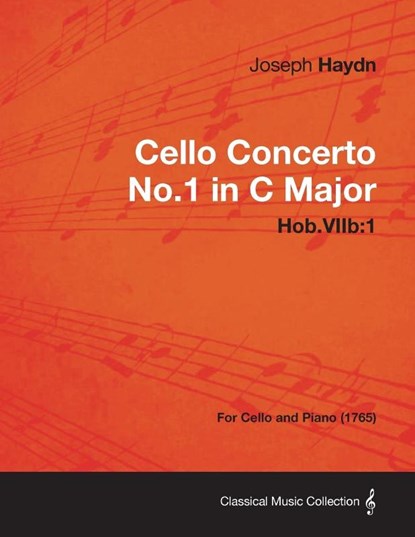 Cello Concerto No.1 in C Major Hob.VIIb, Joseph Haydn - Paperback - 9781447476290